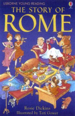 The Story of Rome de Rosie Dickins