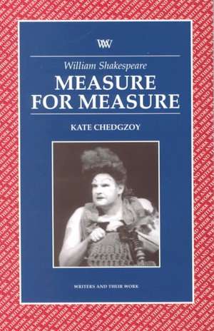 William Shakespeare – Measure for Measure de Kate Chedgzoy