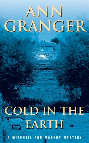 Cold in the Earth (Mitchell & Markby 3) de Ann Granger