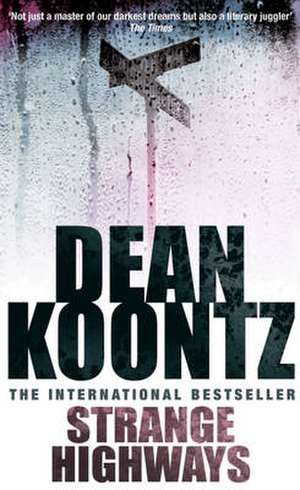 Strange Highways de Dean Koontz