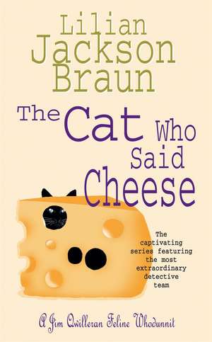 The Cat Who Said Cheese (The Cat Who... Mysteries, Book 18) de Lilian Jackson Braun