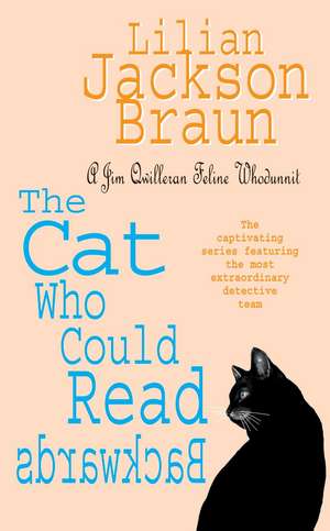 The Cat Who Could Read Backwards (The Cat Who... Mysteries, Book 1) de Lilian Jackson Braun