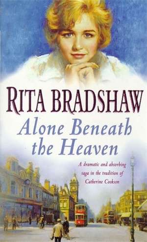 Alone Beneath the Heaven de Rita Bradshaw