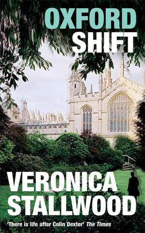 Stallwood, V: Oxford Shift de Veronica Stallwood