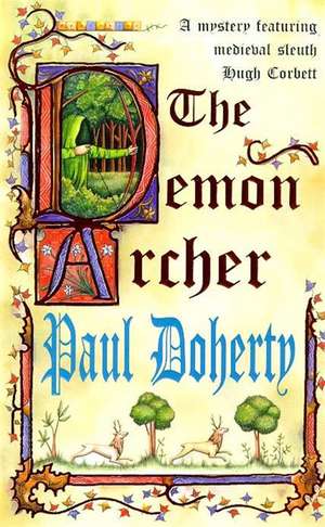 The Demon Archer (Hugh Corbett Mysteries, Book 11) de Paul Doherty