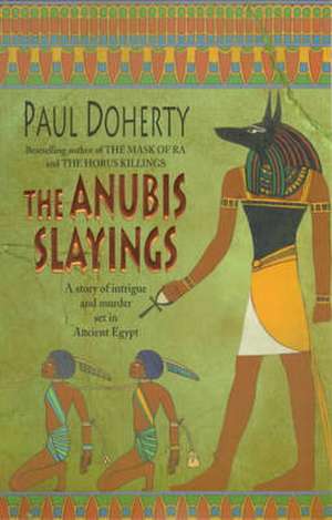 The Anubis Slayings de Paul Doherty