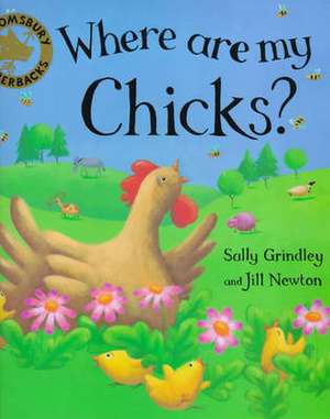 Where Are My Chicks? de Sally Grindley