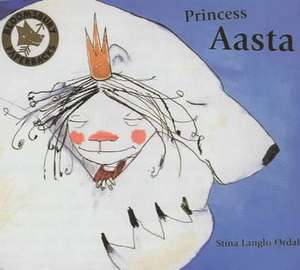 Ordal, S: Princess Aasta de Stina Langlo Ordal