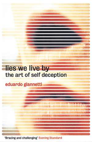 Lies We Live by de Eduardo Giannetti da Fonseca