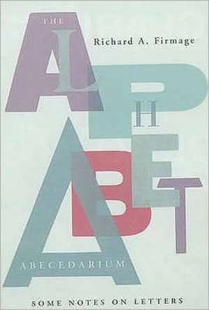 The Alphabet Abecedarium de Richard Firmage