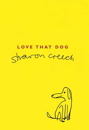 Love That Dog de Sharon Creech