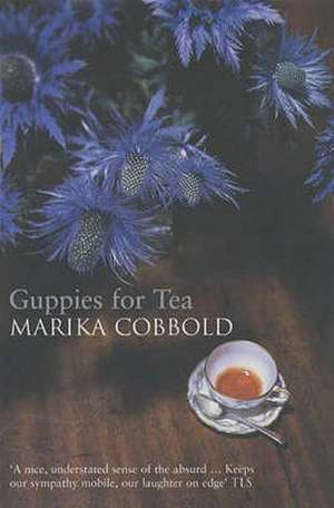 Guppies For Tea de Marika Cobbold