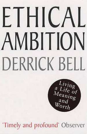 Ethical Ambition de Derrick Bell