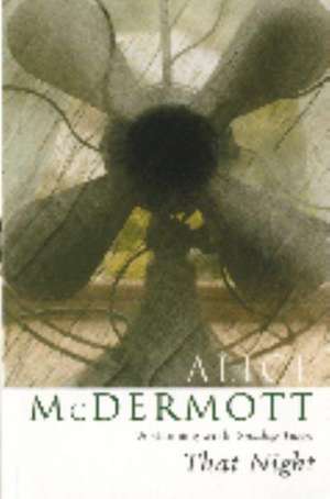 That Night de Alice McDermott