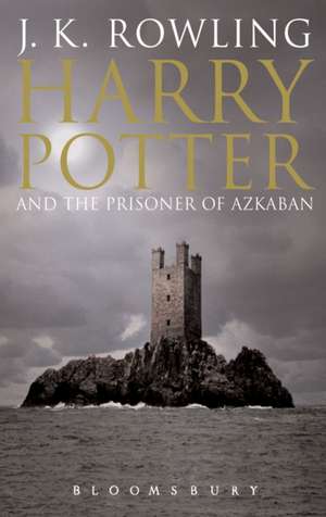 Harry Potter and the Prisoner of Azkaban. Adult Edition de J. K. Rowling