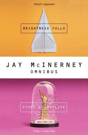 Jay McInerney Omnibus: Story of My Life & Brightness Falls de Jay McInerney