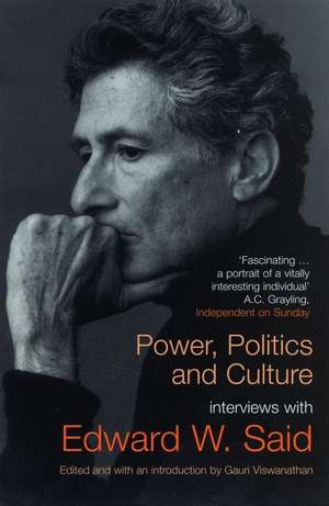 Power, Politics, and Culture: Interviews with Edward W. Said de Edward Said