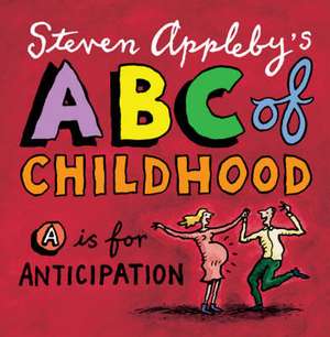 ABC of Childhood de Steven Appleby