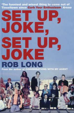 Set Up, Joke, Set Up, Joke de Rob Long