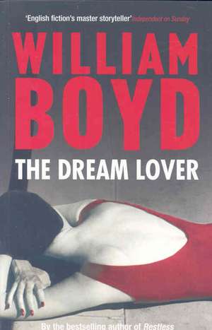 The Dream Lover: Short Stories de William Boyd