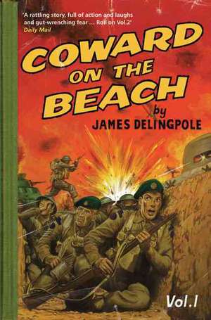 Coward on the Beach de James Delingpole