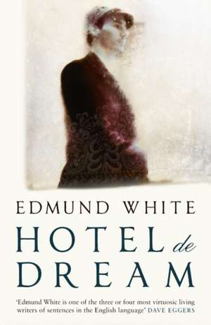 Hotel de Dream de Edmund White