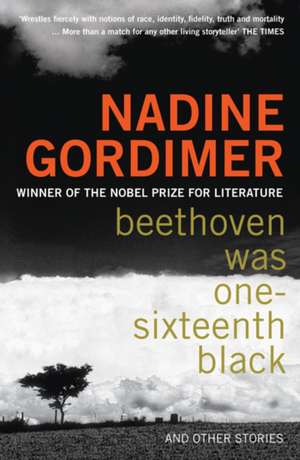 Beethoven Was One-sixteenth Black de Nadine Gordimer