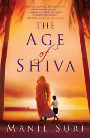 Age of Shiva de Manil Suri