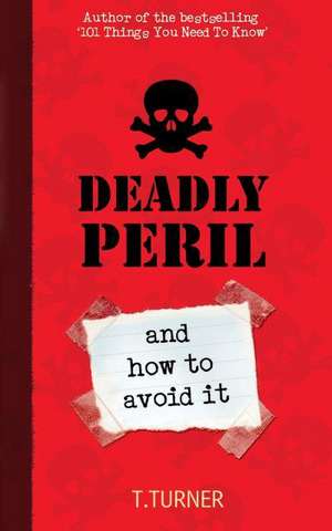 Turner, T: Deadly Peril de Tracey Turner