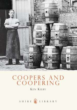 Coopers and Coopering de Ken Kilby