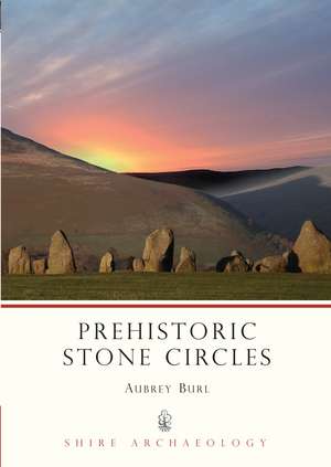 Prehistoric Stone Circles de Aubrey Burl