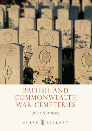 British and Commonwealth War Cemeteries de Julie Summers