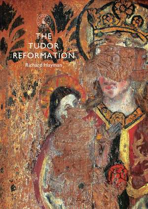 The Tudor Reformation de Richard Hayman