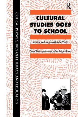 Cultural Studies Goes To School de David Buckingham