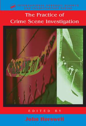 The Practice Of Crime Scene Investigation de John Horswell