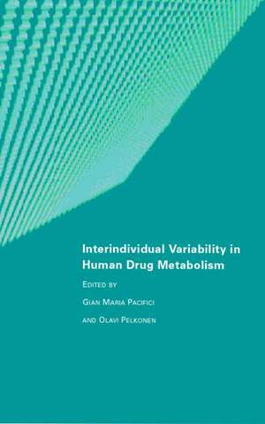 Interindividual Variability in Human Drug Metabolism de Gian Maria Pacifici