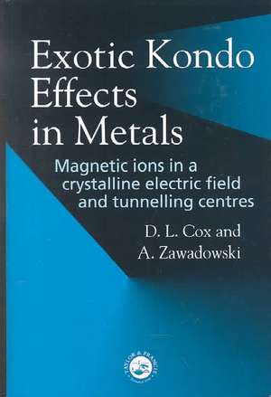 Exotic Kondo Effects in Metals: Magnetic Ions in a Crystalline Electric Field and Tunelling Centres de D L Cox