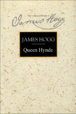 Queen Hynde: From the Phantasmal Chaos de James Hogg