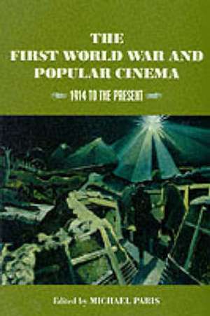 The First World War and Popular Cinema de Michael Paris