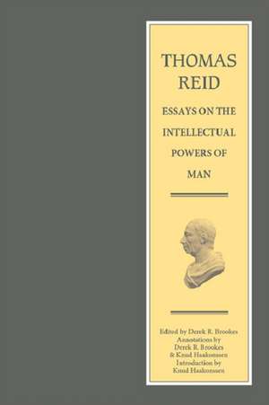 Thomas Reid - Essays on the Intellectual Powers of Man: A Critical Edition de Thomas Reid