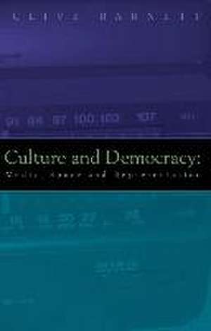 Barnett, C: Culture and Democracy de Clive Barnett