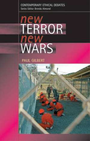 Gilbert, P: New Terror, New Wars de Prof. Paul Gilbert