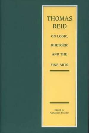 Thomas Reid on Logic, Rhetoric and the Fine Arts de Thomas Reid