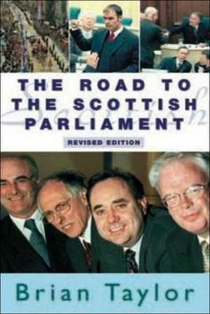 The Road to the Scottish Parliament de Brian Taylor