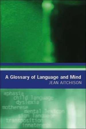 A Glossary of Language and Mind de Jean Aitchison