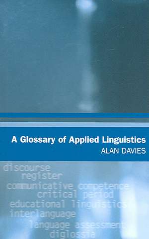 A Glossary of Applied Linguistics de Alan Davies