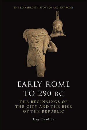 Early Rome to 290 BC de Guy Bradley