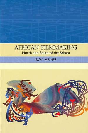 African Filmmaking de Roy Armes