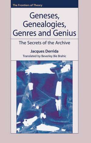 Geneses, Genealogies, Genres and Genius de Jacques Derrida