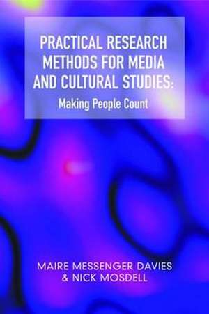 Davies, M: Practical Research Methods for Media and Cultural de Maire Messenger Davies